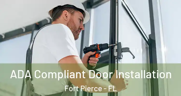  ADA Compliant Door Installation Fort Pierce - FL