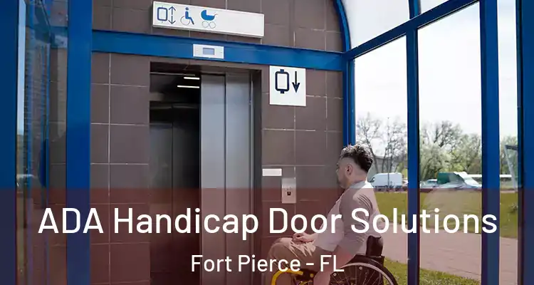  ADA Handicap Door Solutions Fort Pierce - FL
