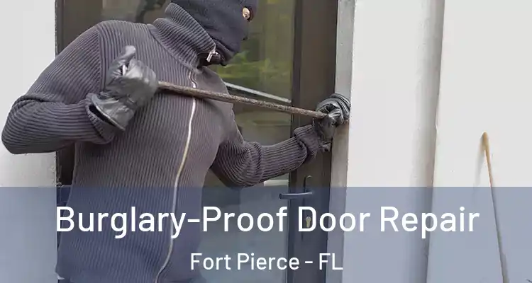  Burglary-Proof Door Repair Fort Pierce - FL