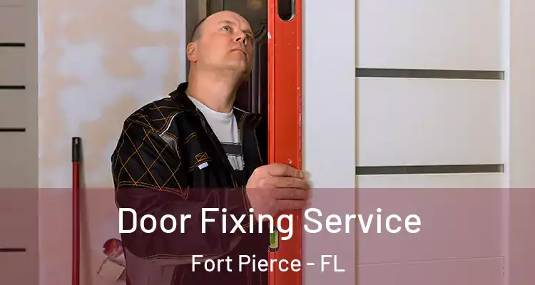  Door Fixing Service Fort Pierce - FL