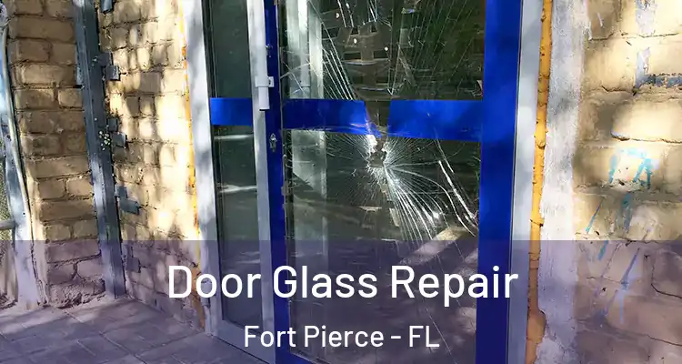  Door Glass Repair Fort Pierce - FL