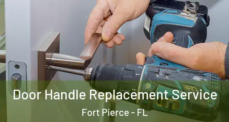  Door Handle Replacement Service Fort Pierce - FL