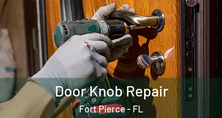  Door Knob Repair Fort Pierce - FL