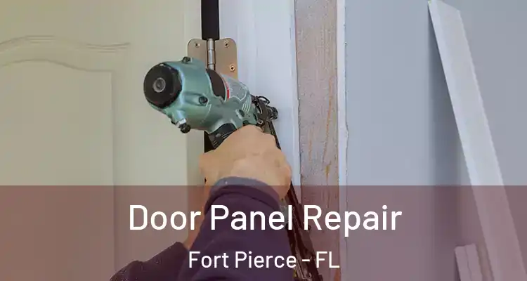  Door Panel Repair Fort Pierce - FL