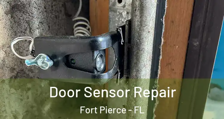  Door Sensor Repair Fort Pierce - FL