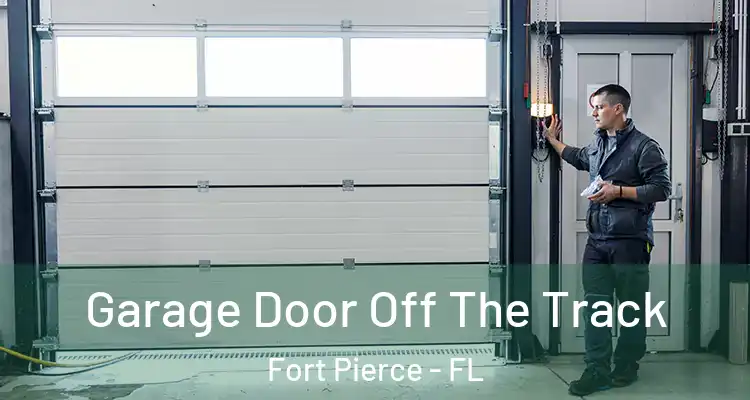  Garage Door Off The Track Fort Pierce - FL