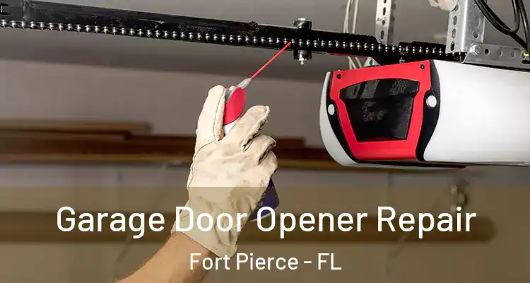  Garage Door Opener Repair Fort Pierce - FL