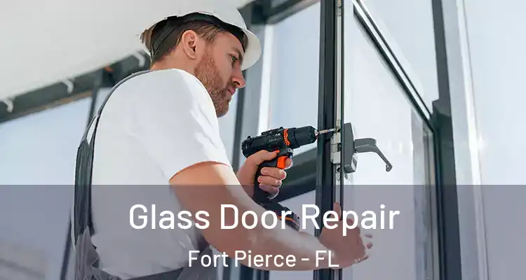  Glass Door Repair Fort Pierce - FL