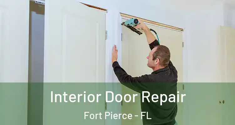 Interior Door Repair Fort Pierce - FL