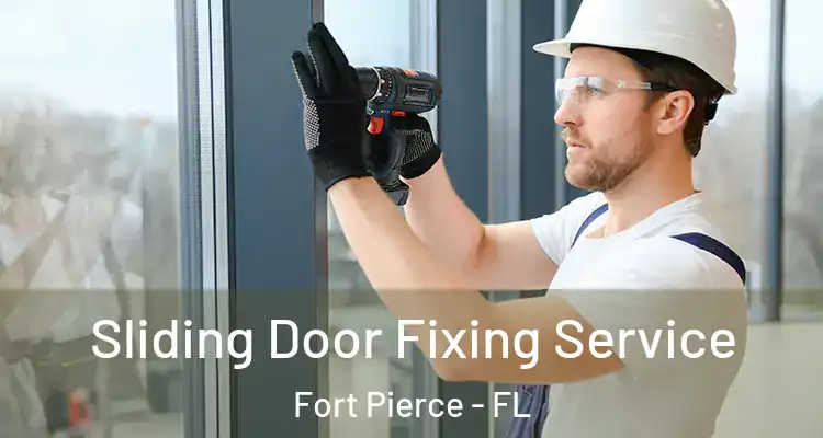  Sliding Door Fixing Service Fort Pierce - FL