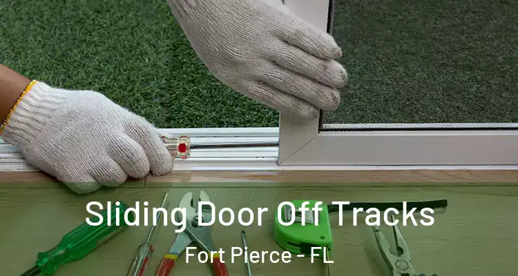  Sliding Door Off Tracks Fort Pierce - FL