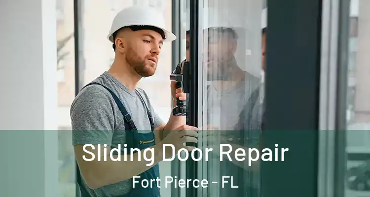  Sliding Door Repair Fort Pierce - FL