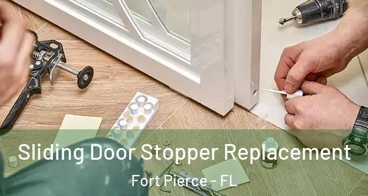  Sliding Door Stopper Replacement Fort Pierce - FL